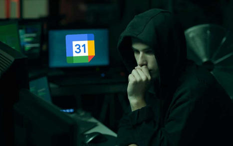 Google Agenda pourrait bientôt devenir une redoutable arme des cybercriminels …