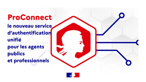Identité numérique : après le succès de FranceConnect, l’État lance ProConnect un nouveau service d’authentification unifié pour les agents publics et les professionnels …